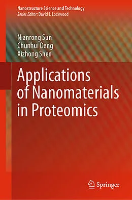 E-Book (pdf) Applications of Nanomaterials in Proteomics von Nianrong Sun, Chunhui Deng, Xizhong Shen