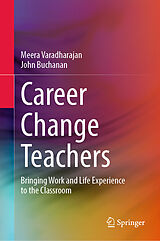 eBook (pdf) Career Change Teachers de Meera Varadharajan, John Buchanan