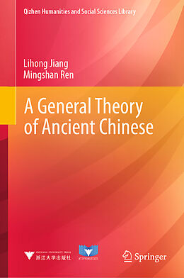 Livre Relié A General Theory of Ancient Chinese de Lihong Jiang, Mingshan Ren