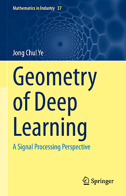 Livre Relié Geometry of Deep Learning de Jong Chul Ye