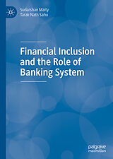 E-Book (pdf) Financial Inclusion and the Role of Banking System von Sudarshan Maity, Tarak Nath Sahu