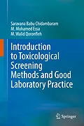 E-Book (pdf) Introduction to Toxicological Screening Methods and Good Laboratory Practice von Saravana Babu Chidambaram, M. Mohamed Essa, M. Walid Qoronfleh