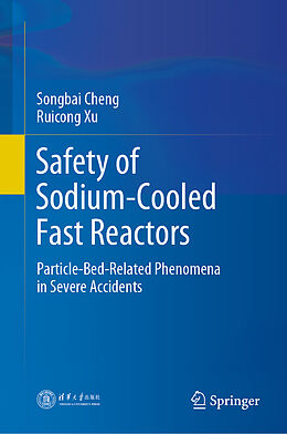 Livre Relié Safety of Sodium-Cooled Fast Reactors de Ruicong Xu, Songbai Cheng