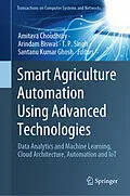 E-Book (pdf) Smart Agriculture Automation Using Advanced Technologies von