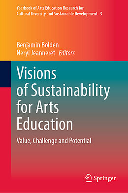 Livre Relié Visions of Sustainability for Arts Education de 