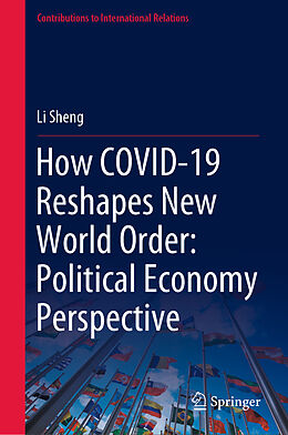 eBook (pdf) How COVID-19 Reshapes New World Order: Political Economy Perspective de Li Sheng