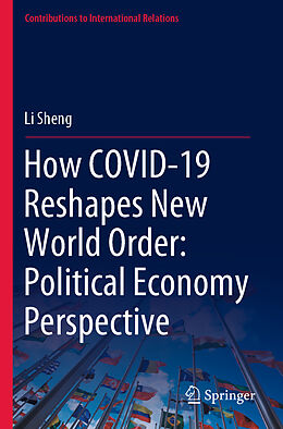 Couverture cartonnée How COVID-19 Reshapes New World Order: Political Economy Perspective de Li Sheng