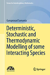 eBook (pdf) Deterministic, Stochastic and Thermodynamic Modelling of some Interacting Species de Guruprasad Samanta