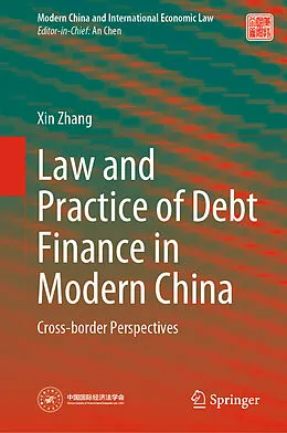 E-Book (pdf) Law and Practice of Debt Finance in Modern China von Xin Zhang