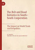 E-Book (pdf) The Belt and Road Initiative in South-South Cooperation von Li Sheng, Dmitri Felix Do Nascimento