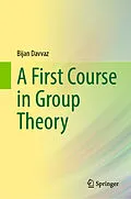 E-Book (pdf) A First Course in Group Theory von Bijan Davvaz