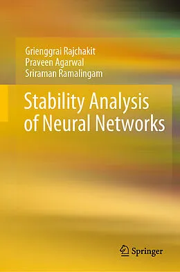 E-Book (pdf) Stability Analysis of Neural Networks von Grienggrai Rajchakit, Praveen Agarwal, Sriraman Ramalingam