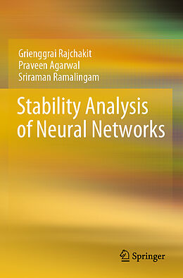 Couverture cartonnée Stability Analysis of Neural Networks de Grienggrai Rajchakit, Sriraman Ramalingam, Praveen Agarwal