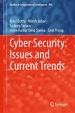 E-Book (pdf) Cyber Security: Issues and Current Trends von Nitul Dutta, Nilesh Jadav, Sudeep Tanwar