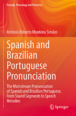 Kartonierter Einband Spanish and Brazilian Portuguese Pronunciation von Antônio Roberto Monteiro Simões