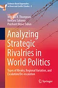 E-Book (pdf) Analyzing Strategic Rivalries in World Politics von William R. Thompson, Kentaro Sakuwa, Prashant Hosur Suhas