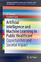 Couverture cartonnée Artificial Intelligence and Machine Learning in Public Healthcare de Loveleen Gaur, Kc Santosh