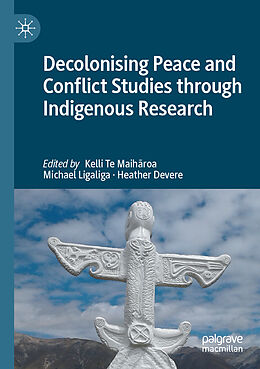 Couverture cartonnée Decolonising Peace and Conflict Studies through Indigenous Research de 