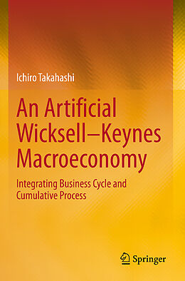 Couverture cartonnée An Artificial Wicksell Keynes Macroeconomy de Ichiro Takahashi