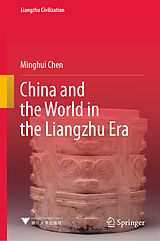E-Book (pdf) China and the World in the Liangzhu Era von Minghui Chen