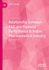 eBook (pdf) Relationship between R&D and Financial Performance in Indian Pharmaceutical Industry de Mithun Nandy