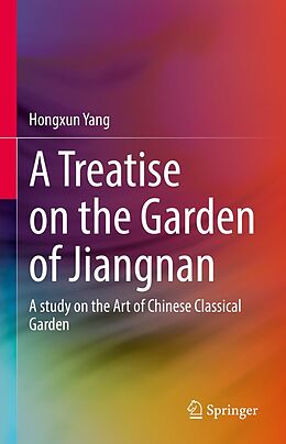 E-Book (pdf) A Treatise on the Garden of Jiangnan von Hongxun Yang