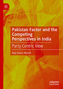 Livre Relié Pakistan Factor and the Competing Perspectives in India de Raja Qaiser Ahmed