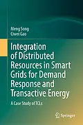 E-Book (pdf) Integration of Distributed Resources in Smart Grids for Demand Response and Transactive Energy von Meng Song, Ciwei Gao