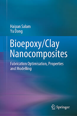 Livre Relié Bioepoxy/Clay Nanocomposites de Yu Dong, Haipan Salam