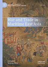 E-Book (pdf) War and Trade in Maritime East Asia von 