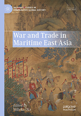 Couverture cartonnée War and Trade in Maritime East Asia de 