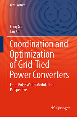 eBook (pdf) Coordination and Optimization of Grid-Tied Power Converters de Feng Gao, Tao Xu