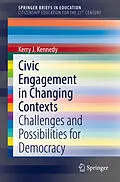 E-Book (pdf) Civic Engagement in Changing Contexts von Kerry J. Kennedy