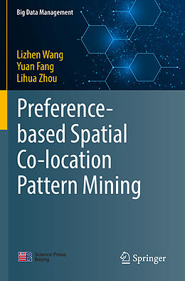 Couverture cartonnée Preference-based Spatial Co-location Pattern Mining de Lizhen Wang, Lihua Zhou, Yuan Fang