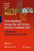 E-Book (pdf) China Building Energy Use and Carbon Emission Yearbook 2021 von Shan Hu, Yi Jiang, Da Yan