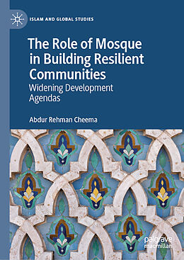 Livre Relié The Role of Mosque in Building Resilient Communities de Abdur Rehman Cheema