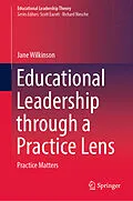 E-Book (pdf) Educational Leadership through a Practice Lens von Jane Wilkinson