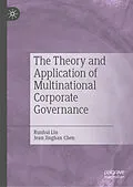E-Book (pdf) The Theory and Application of Multinational Corporate Governance von Runhui Lin, Jean Jinghan Chen
