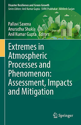 Fester Einband Extremes in Atmospheric Processes and Phenomenon: Assessment, Impacts and Mitigation von 