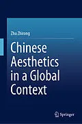 E-Book (pdf) Chinese Aesthetics in a Global Context von Zhirong Zhu