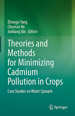 Fester Einband Theories and Methods for Minimizing Cadmium Pollution in Crops von 