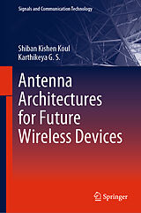 eBook (pdf) Antenna Architectures for Future Wireless Devices de Shiban Kishen Koul, Karthikeya G. S.