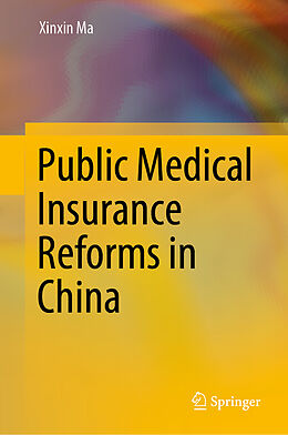 Livre Relié Public Medical Insurance Reforms in China de Xinxin Ma