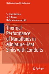 eBook (pdf) Thermal Performance of Nanofluids in Miniature Heat Sinks with Conduits de S. Harikrishnan, A. D. Dhass, Hafiz Muhammad Ali