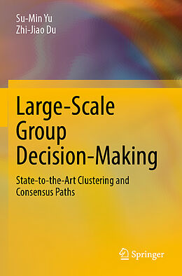 Couverture cartonnée Large-Scale Group Decision-Making de Zhi-Jiao Du, Su-Min Yu