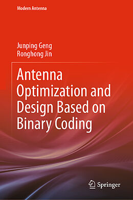 Livre Relié Antenna Optimization and Design Based on Binary Coding de Ronghong Jin, Junping Geng