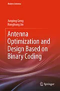 E-Book (pdf) Antenna Optimization and Design Based on Binary Coding von Junping Geng, Ronghong Jin