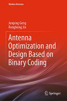 E-Book (pdf) Antenna Optimization and Design Based on Binary Coding von Junping Geng, Ronghong Jin