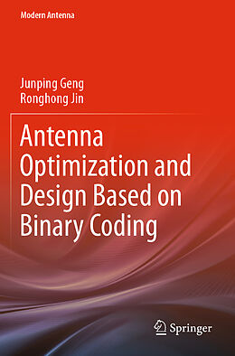 Couverture cartonnée Antenna Optimization and Design Based on Binary Coding de Ronghong Jin, Junping Geng