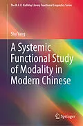 E-Book (pdf) A Systemic Functional Study of Modality in Modern Chinese von Shu Yang